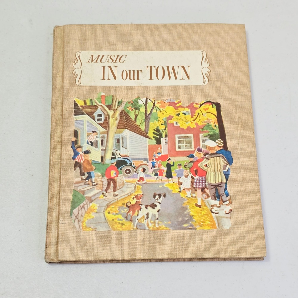 Music In Our Town Book Two Textbook 1956 Tan Vintage Hardcover Silver Burdett